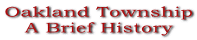 Oakland Township
A Brief History